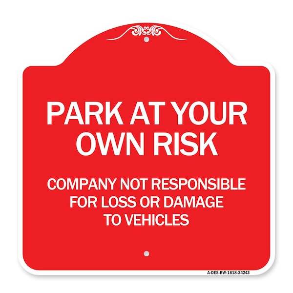 Company Not Responsible for Loss or Damage to Vehicles, Red & White Alum Sign, 18" H, RW-1818-24243